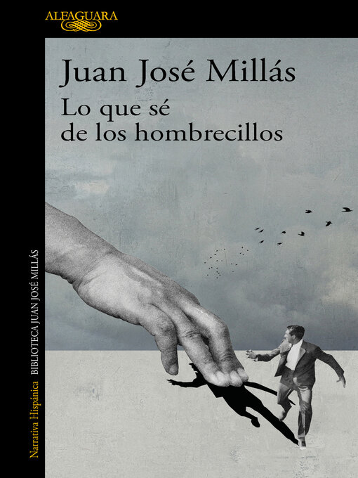 Title details for Lo que sé de los hombrecillos by Juan José Millás - Available
